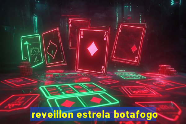 reveillon estrela botafogo